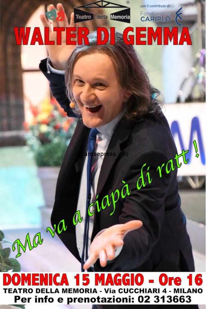 Walter Di Gemma a teatro con VA A CIAPA' DI RATT!