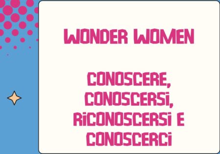 Wonder Woman, riflessione, dialogo e azioni sulla donna