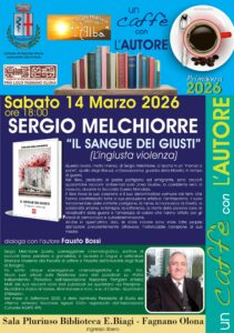 Il sangue dei giusti di Sergio Melchiorre sarà presentato a Fagnano Olona sabato 14 marzo 2026.