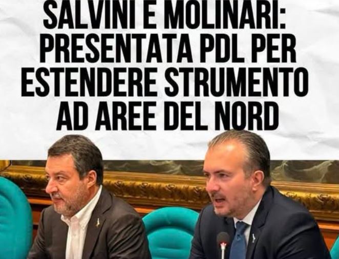 La Zona economica speciale, ZES, Nord Italia proposta dalla Lega salvini e molinari Lega, zona economica speciale