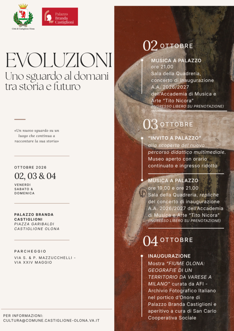Evoluzioni a Castiglione Olona, musica e mostra sul Fiume Olona Dal 2 al 4 ottobre 2026 a Castiglione Olona torna Evoluzioni a Palazzo Branda Castiglioni, concerti dei giovani talenti, nuovo museo multimediale e mostra Fiume Olona da Varese a Milano.